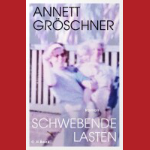 Buchcover: Schwebende Lasten von Sandra Annett Gröschner