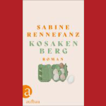 Buchcover: Kosakenberg von Sabine Rennefanz